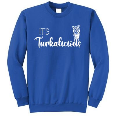 Its Turkalicious Thanksgiving Turkey Family Cute Gift Sweatshirt