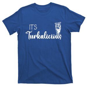 Its Turkalicious Thanksgiving Turkey Family Cute Gift T-Shirt