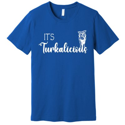 Its Turkalicious Thanksgiving Turkey Family Cute Gift Premium T-Shirt