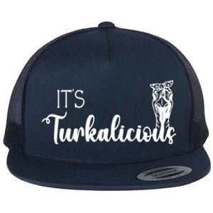 Its Turkalicious Thanksgiving Turkey Family Cute Gift Flat Bill Trucker Hat