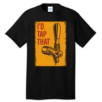 ID Tap That Funny Retro Vintage Beer Gift For Tall T-Shirt