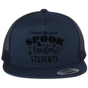 I Teach The Most Spooktacular Students Halloween Flat Bill Trucker Hat