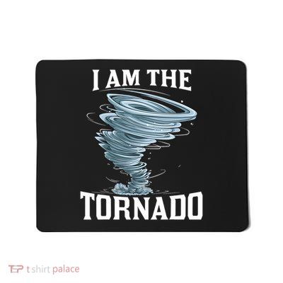 I'm The Tornado Storm Twister Meteorologist Mens Kids Funny Mousepad