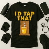 I'd Tap That Maple Tree Maple Syrup T-Shirt