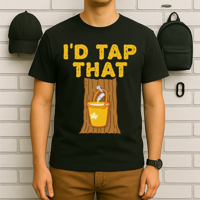 I'd Tap That Maple Tree Maple Syrup T-Shirt