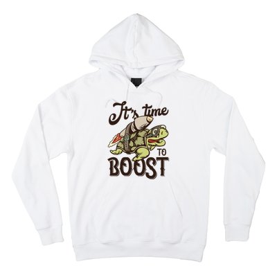 It's Time To Boost Hoodie