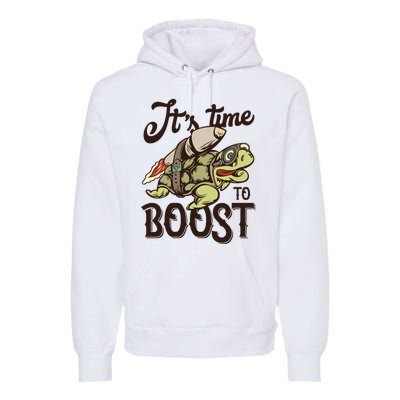 It's Time To Boost Premium Hoodie