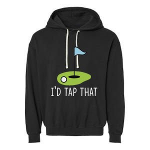 ID Tap That Sarcasm Gag Funny Best Golf Joke Fathers Day Garment-Dyed Fleece Hoodie