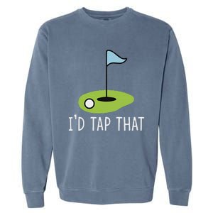 ID Tap That Sarcasm Gag Funny Best Golf Joke Fathers Day Garment-Dyed Sweatshirt