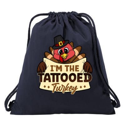 Im The Tattooed Turkey Family Matching Thanksgiving Funny Gift Drawstring Bag