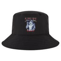 If They Talk Behind Yo Back Fart Funny Wolf Sayings Cool Comfort Performance Bucket Hat