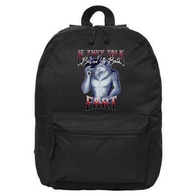 If They Talk Behind Yo Back Fart Funny Wolf Sayings 16 in Basic Backpack