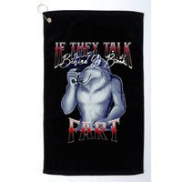If They Talk Behind Yo Back Fart Funny Wolf Sayings Golf Towel