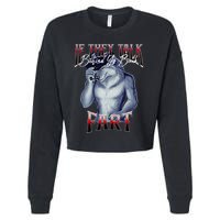 If They Talk Behind Yo Back Fart Funny Wolf Sayings Cropped Pullover Crew