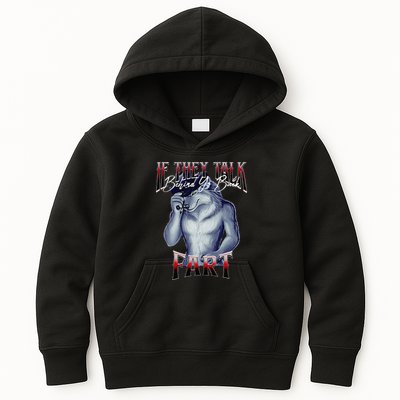 If They Talk Behind Yo Back Fart Funny Wolf Sayings Kids Hoodie