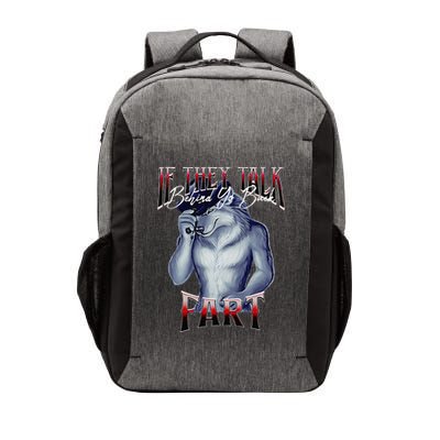 If They Talk Behind Yo Back Fart Funny Wolf Sayings Vector Backpack