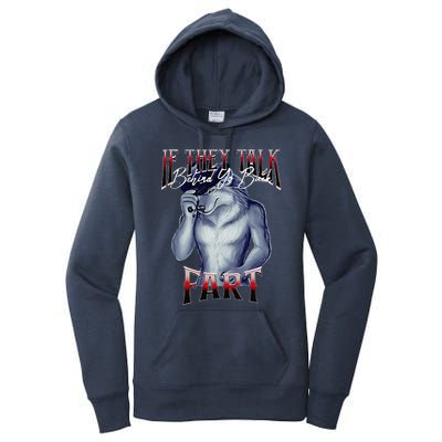 If They Talk Behind Yo Back Fart Funny Wolf Sayings Women's Pullover Hoodie