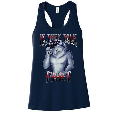 If They Talk Behind Yo Back Fart Funny Wolf Sayings Women's Racerback Tank