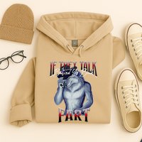 If They Talk Behind Yo Back Fart Funny Wolf Sayings Hoodie