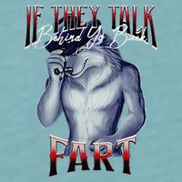 If They Talk Behind Yo Back Fart Funny Wolf Sayings Sueded Cloud Jersey T-Shirt