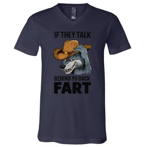 If They Talk Behind Your Back Fart Funny Oddly Specific Meme V-Neck T-Shirt