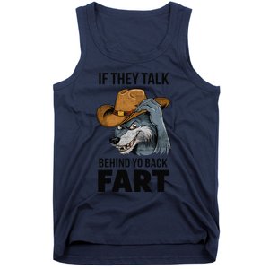 If They Talk Behind Your Back Fart Funny Oddly Specific Meme Tank Top