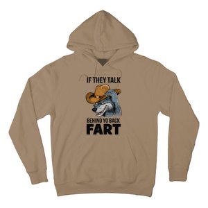 If They Talk Behind Your Back Fart Funny Oddly Specific Meme Hoodie