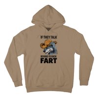 If They Talk Behind Your Back Fart Funny Oddly Specific Meme Hoodie