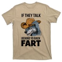 If They Talk Behind Your Back Fart Funny Oddly Specific Meme T-Shirt