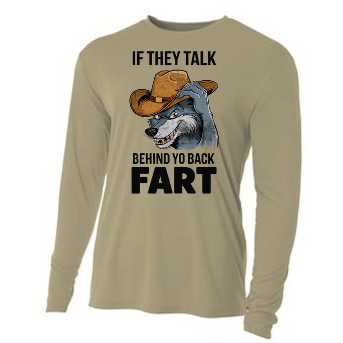 If They Talk Behind Your Back Fart Funny Oddly Specific Meme Cooling Performance Long Sleeve Crew