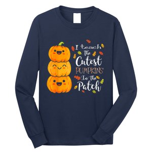 I Teach The Cutest Pumpkins In The Patch Teacher Halloween Long Sleeve Shirt