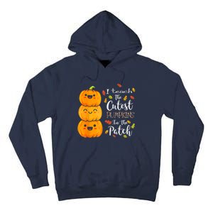 I Teach The Cutest Pumpkins In The Patch Teacher Halloween Tall Hoodie