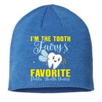 Im The Tooth Fairys Favorite Public Health Dentist Gift Sustainable Beanie