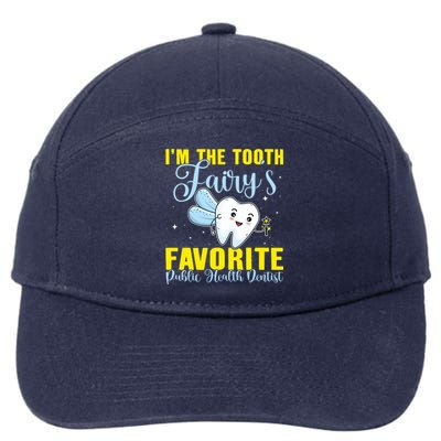 Im The Tooth Fairys Favorite Public Health Dentist Gift 7-Panel Snapback Hat