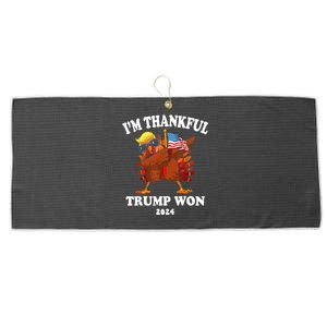 IM Thankful Trump Won Thanksgiving Trump Autumn Turkey 2024 Large Microfiber Waffle Golf Towel