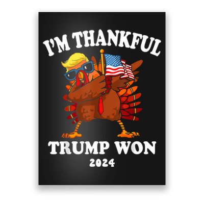 IM Thankful Trump Won Thanksgiving Trump Autumn Turkey 2024 Poster