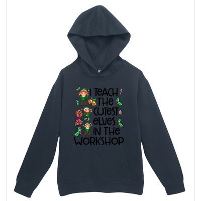 I Teach The Cutest In The Workshop Cute Gift Teacher Christmas Gift Urban Pullover Hoodie