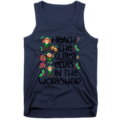 I Teach The Cutest In The Workshop Cute Gift Teacher Christmas Gift Tank Top