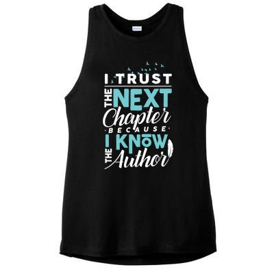 I Trust The Next Chapter Because I Know The Author Poet Gift Ladies PosiCharge Tri-Blend Wicking Tank