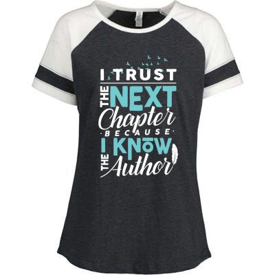 I Trust The Next Chapter Because I Know The Author Poet Gift Enza Ladies Jersey Colorblock Tee