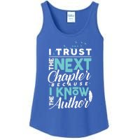 I Trust The Next Chapter Because I Know The Author Poet Gift Ladies Essential Tank