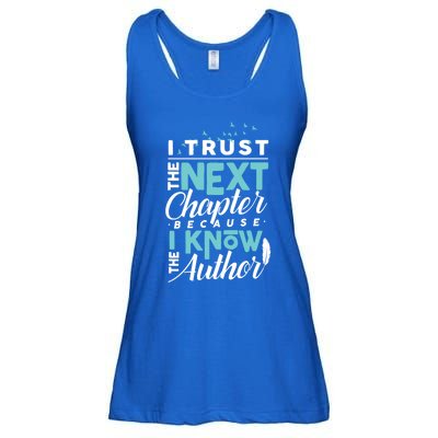 I Trust The Next Chapter Because I Know The Author Poet Gift Ladies Essential Flowy Tank