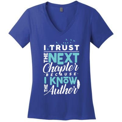 I Trust The Next Chapter Because I Know The Author Poet Gift Women's V-Neck T-Shirt