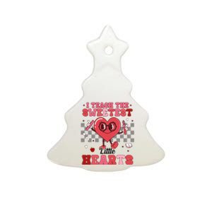 I Teach The Sweetest Little Hearts Valentines Day Teacher Ceramic Tree Ornament