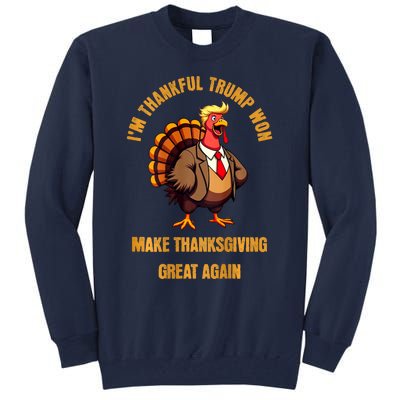 IM Thankful Trump Won (On Back) Make Thanksgiving Great Tall Sweatshirt