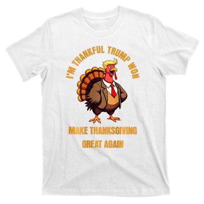 IM Thankful Trump Won (On Back) Make Thanksgiving Great T-Shirt