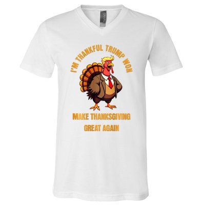 IM Thankful Trump Won (On Back) Make Thanksgiving Great V-Neck T-Shirt