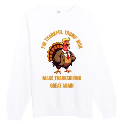 IM Thankful Trump Won (On Back) Make Thanksgiving Great Premium Crewneck Sweatshirt