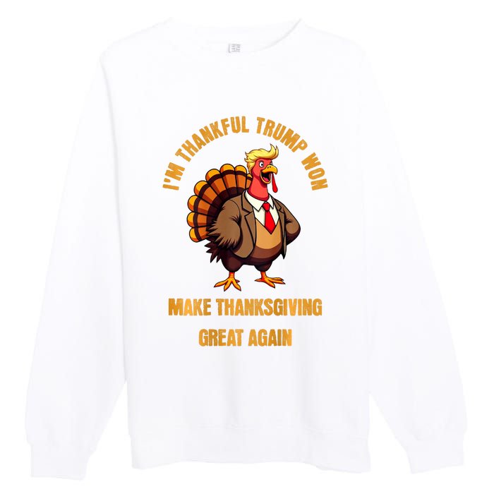 IM Thankful Trump Won (On Back) Make Thanksgiving Great Premium Crewneck Sweatshirt