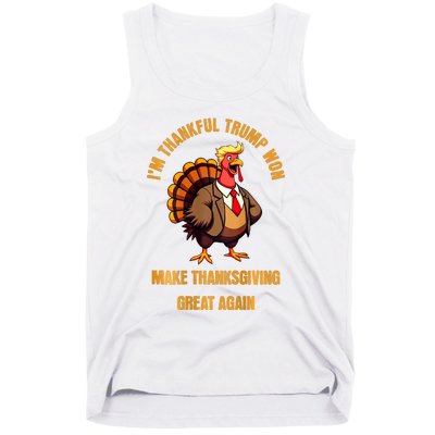 IM Thankful Trump Won (On Back) Make Thanksgiving Great Tank Top